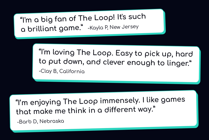 Testimonials from three players of The Loop