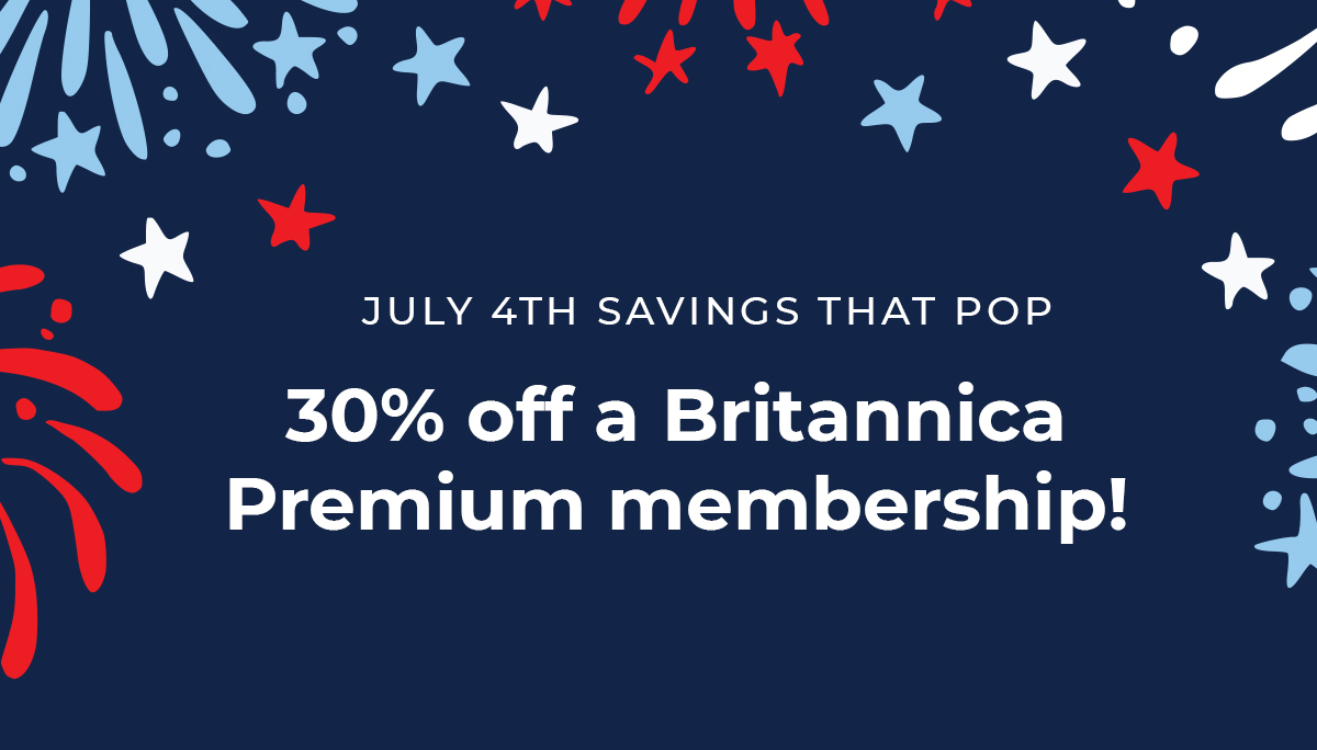 July 4th Savings That Pop! 30% off a Britannica Premium membership!