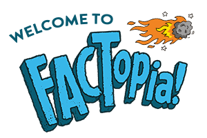 Welcome to FACTopia!